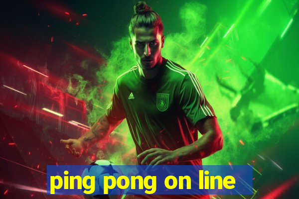 ping pong on line